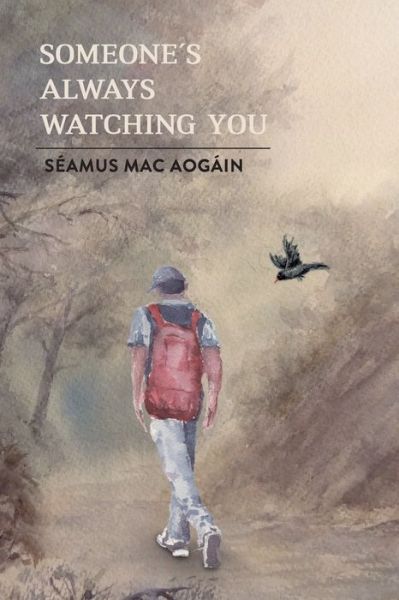 Cover for Séamus Mac Aogáin · Someone's Always Watching You (Paperback Book) (2021)