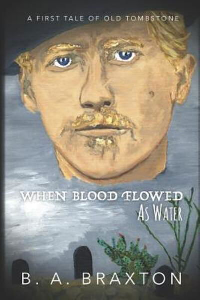 Cover for B a Braxton · When Blood Flowed as Water (Paperback Bog) (2019)