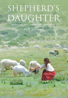 Cover for Teresa M Caringi · Shepherds's Daughter (Inbunden Bok) (2019)