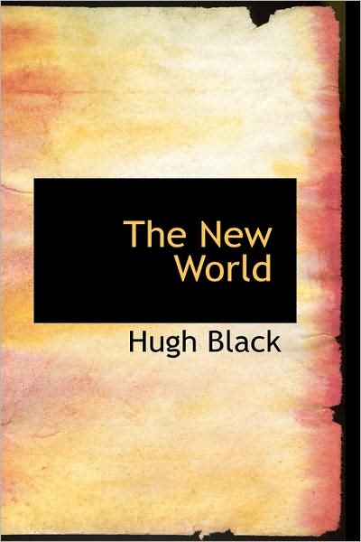 Cover for Hugh B. Black · The New World (Paperback Book) (2009)