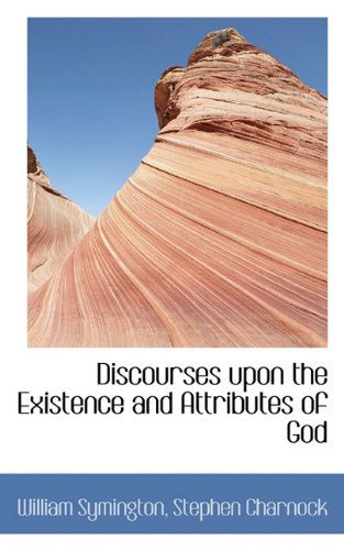 Cover for Stephen Charnock · Discourses Upon the Existence and Attributes of God (Hardcover Book) (2009)