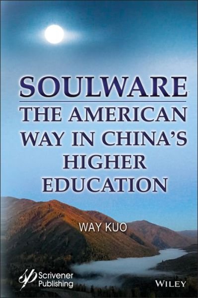 Cover for Kuo, Way (Texas A&amp;M University) · Soulware: The American Way in China's Higher Education (Innbunden bok) (2019)