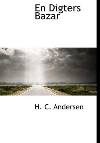 Cover for H. C. Andersen · En Digters Bazar (Hardcover bog) [Danish edition] (2010)