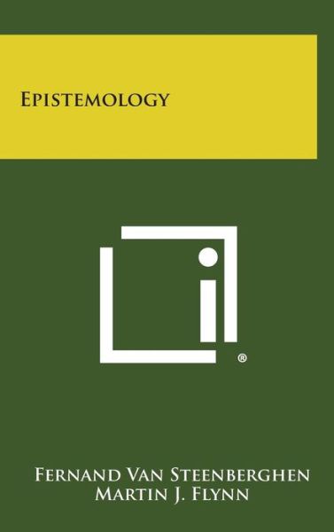 Cover for Fernand Van Steenberghen · Epistemology (Hardcover Book) (2013)