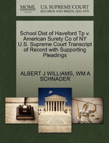 Cover for Wm a Schnader · School Dist of Haveford Tp V. American Surety Co of Ny U.s. Supreme Court Transcript of Record with Supporting Pleadings (Paperback Book) (2011)
