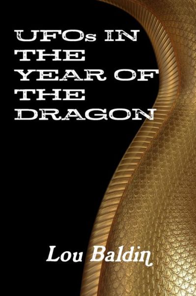 Cover for Lou Baldin · Ufos in the Year of the Dragon (Paperback Book) (2012)