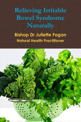 Cover for Bishop Dr Juliette Fagan · Relieving Irritable Bowel Syndrome Naturally (Paperback Book) (2014)