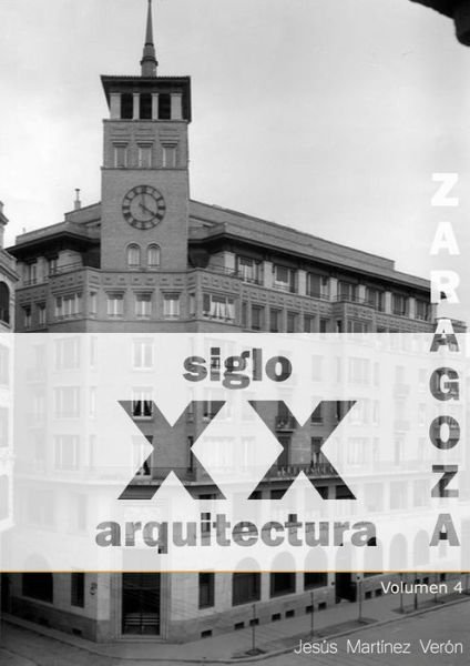 Cover for JesÃºs MartÃ­nez VerÃ³n · Zaragoza. Arquitectura. Siglo XX. No Construida (Paperback Bog) (2016)