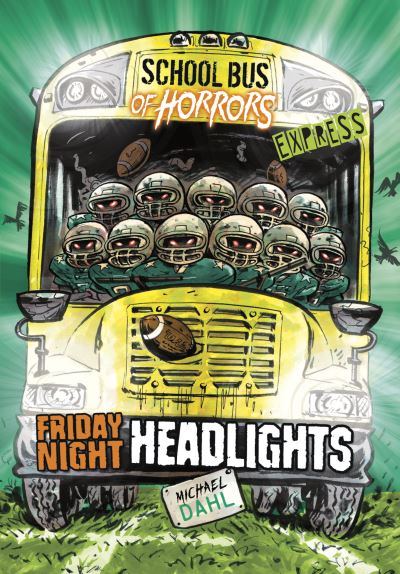 Cover for Dahl, Michael (Author) · Friday Night Headlights - Express Edition - School Bus of Horrors - Express Edition (Taschenbuch) (2022)