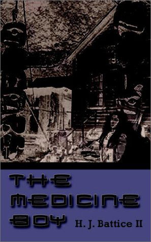 Cover for H. J. Battice · The Medicine Boy (Paperback Book) (2002)