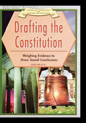 Cover for Kristin Eck · Drafting the Constitution :  : Weighing Evidence to Draw Sound Conclusions (Taschenbuch) (2005)