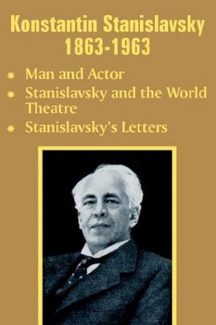 Cover for Konstantin Stanislavsky · Konstantin Stanislavsky 1863-1963: Man and Actor, Stanislavsky and the World Theatre, Stanislavsky's Letters (Paperback Book) (2003)