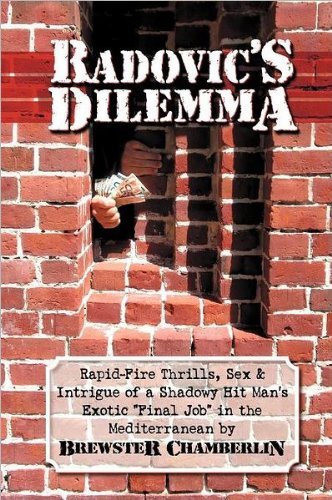 Cover for Brewster Chamberlin · Radovic's Dilemma: a Mediterranean Thriller (Paperback Book) (2009)