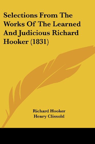 Cover for Richard Hooker · Selections from the Works of the Learned and Judicious Richard Hooker (1831) (Paperback Book) (2008)