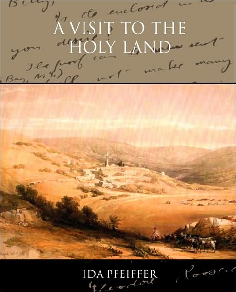 Cover for Ida Pfeiffer · A Visit to the Holy Land (Paperback Book) (2009)