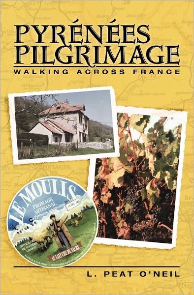 Cover for L Peat O\'neil · Pyrenees Pilgrimage: Walking Across France (Paperback Book) (2010)