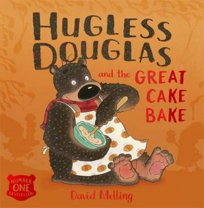 Hugless Douglas and the Great Cake Bake - Hugless Douglas - David Melling - Books - Hachette Children's Group - 9781444919899 - August 11, 2016