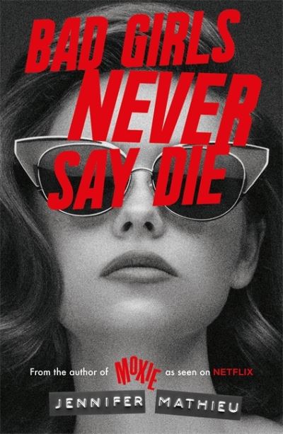 Cover for Jennifer Mathieu · Bad Girls Never Say Die (Paperback Book) (2021)