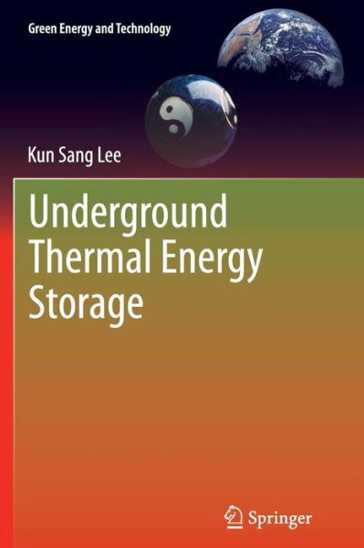 Cover for Kun Sang Lee · Underground Thermal Energy Storage - Green Energy and Technology (Pocketbok) (2014)