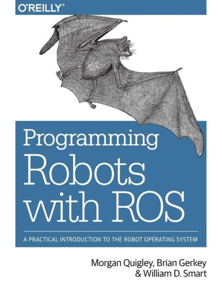 Cover for Morgan Quigley · Programming Robots with ROS (Paperback Book) (2016)