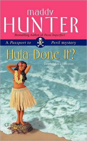 Cover for Maddy Hunter · Hula Done It? (Paperback Book) (2010)
