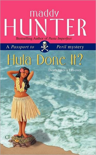 Cover for Maddy Hunter · Hula Done It? (Paperback Book) (2010)