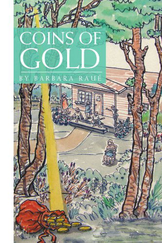 Cover for Barbara Raue' · Coins of Gold (Paperback Book) (2010)