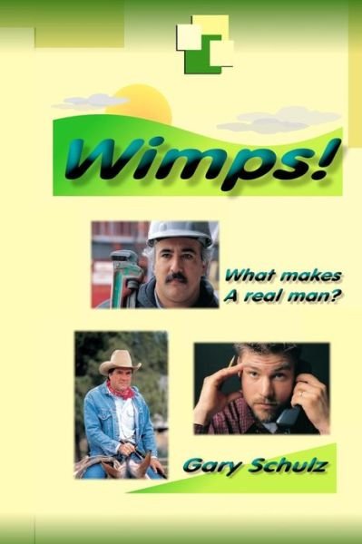 Cover for Gary Schulz · Wimps! (Paperback Book) (2010)