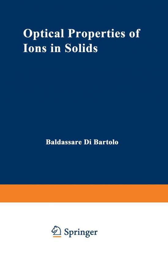 Cover for Baldassare Di Bartolo · Optical Properties of Ions in Solids - NATO Science Series B (Pocketbok) [Softcover reprint of the original 1st ed. 1975 edition] (2013)