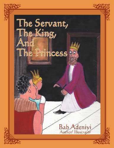 Cover for Bab Adeniyi · The Servant, the King, and the Princess (Paperback Book) (2012)