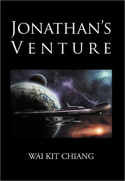 Jonathan's Venture - Wai Kit Chiang - Books - Xlibris - 9781469181899 - March 22, 2012