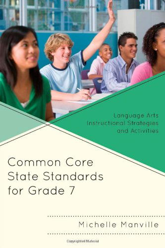 Cover for Michelle Manville · Common Core State Standards for Grade 7: Language Arts Instructional Strategies and Activities (Paperback Book) (2014)