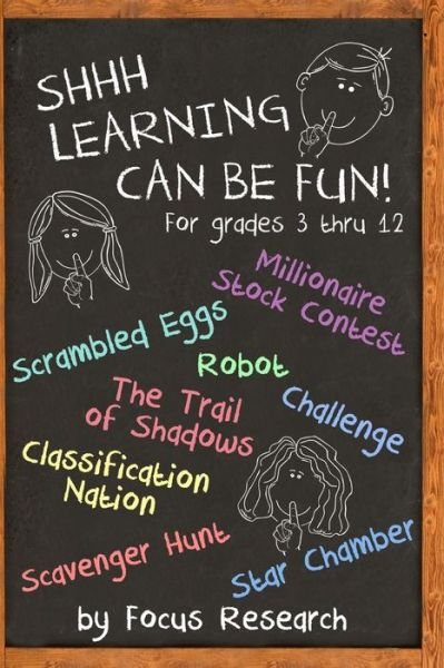 Cover for Focus Research · Shhh Learning Can Be Fun!: Shhh Teaching Can Be Fun! (Paperback Bog) (2012)