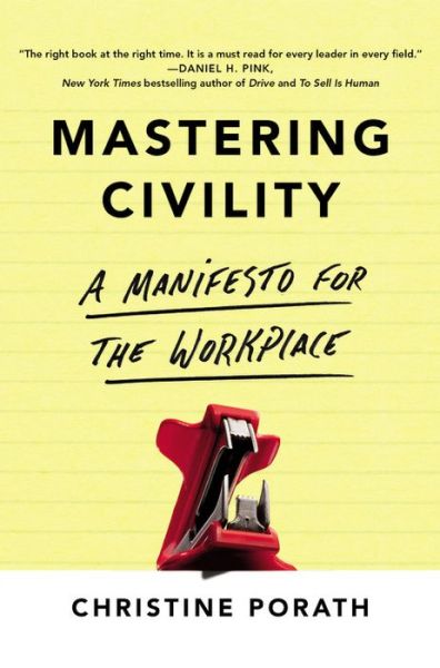 Cover for Christine Porath · Mastering Civility: A Manifesto for the Workplace (Paperback Book) (2016)