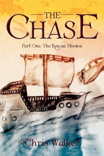 Cover for Chris Walker · The Chase: Part One, the Rescue Mission (Paperback Book) (2012)