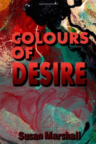 Cover for Ms S M Marshall · Colours of Desire (Paperback Bog) (2013)