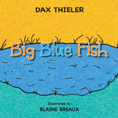 Cover for Dax Thieler · Big Blue Fish (Paperback Book) (2013)