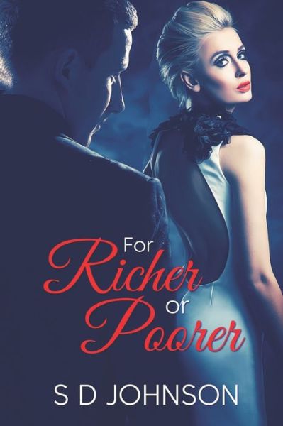 For Richer For Poorer - S D Johnson - Books - Extasy Books Inc - 9781487435899 - August 28, 2022