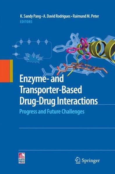 Cover for K Sandy Pang · Enzyme- and Transporter-Based Drug-Drug Interactions: Progress and Future Challenges (Paperback Book) [2010 edition] (2014)