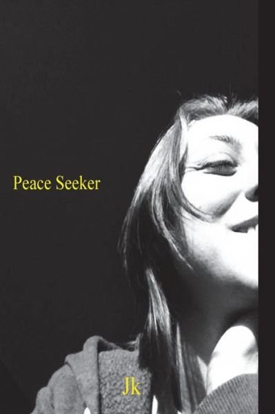 Cover for J K · Peace Seeker (Paperback Book) (2014)