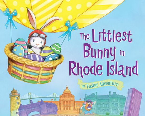 Cover for Robert Dunn · The Littlest Bunny in Rhode Island: an Easter Adventure (Hardcover Book) (2015)