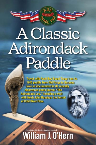 Cover for William J. O'Hern · A Classic Adirondack Paddle: Including a Visit with Noah John Rondeau the Hermit of Cold River Flow (Paperback Book) (2023)