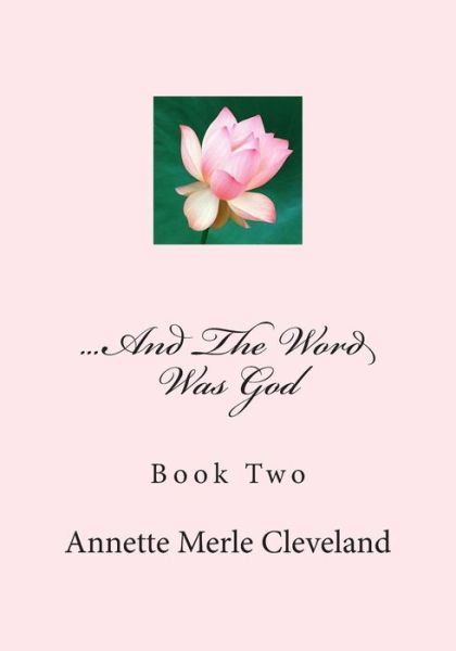 Cover for Annette Merle Cleveland · ...and the Word Was God: Book Two (Paperback Book) (2014)