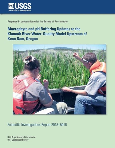 Cover for Annett B Sullivan · Macrophyte and Ph Buffering Updates to the Klamath River Water-quality Model Upstream of Keno Dam, Oregon (Paperback Book) (2014)