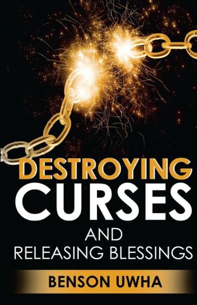 Cover for Benson Uwha · Destroying Curses and Releasing Blessings (Paperback Book) (2014)