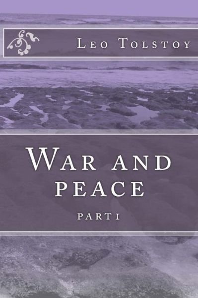 Cover for Leo Nikolayevich Tolstoy · War and Peace: Part1 (Paperback Book) (2014)