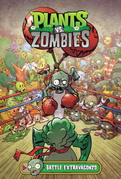 Cover for Paul Tobin · Plants vs. Zombies Volume 7: Battle Extravagonzo (Hardcover bog) (2017)