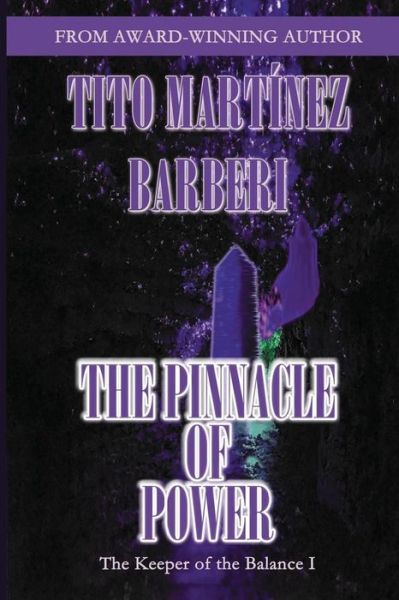 Cover for Tito Barberi Martinez · The Pinnacle of Power (Paperback Book) (2015)