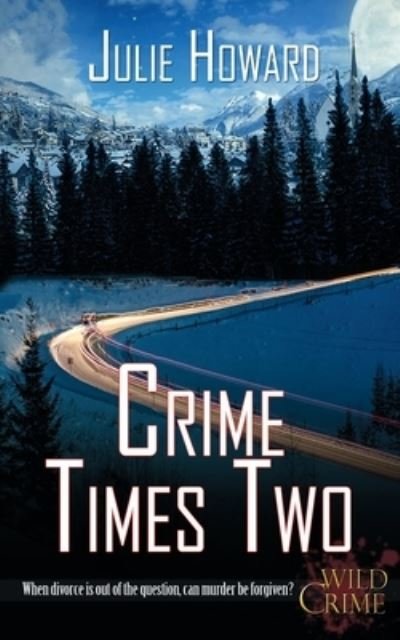 Cover for Julie Howard · Crime Times Two (Pocketbok) (2018)