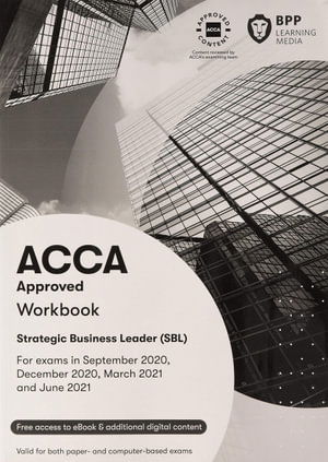 ACCA Strategic Business Leader: Workbook - BPP Learning Media - Books - BPP Learning Media - 9781509784899 - February 21, 2020